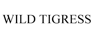 WILD TIGRESS