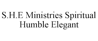 S.H.E MINISTRIES SPIRITUAL HUMBLE ELEGANT