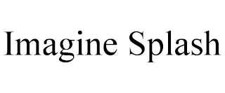 IMAGINE SPLASH