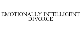 EMOTIONALLY INTELLIGENT DIVORCE