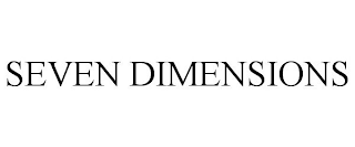 SEVEN DIMENSIONS
