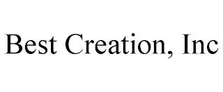 BEST CREATION, INC