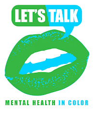 LET'S TALK MENTAL HEALTH IN COLOR