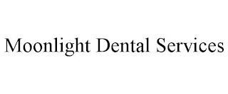 MOONLIGHT DENTAL SERVICES