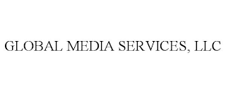 GLOBAL MEDIA SERVICES, LLC
