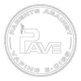 PAVE PARENTS AGAINST VAPING E-CIGS