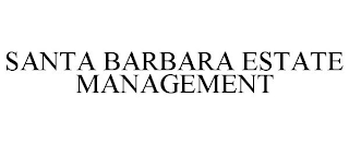 SANTA BARBARA ESTATE MANAGEMENT