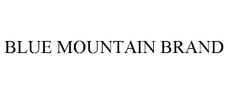 BLUE MOUNTAIN BRAND