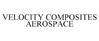 VELOCITY COMPOSITES AEROSPACE