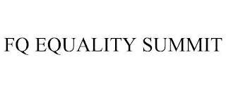 FQ EQUALITY SUMMIT