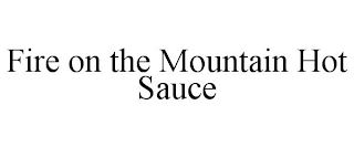 FIRE ON THE MOUNTAIN HOT SAUCE