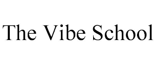 THE VIBE SCHOOL