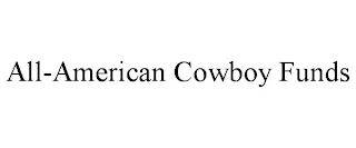 ALL-AMERICAN COWBOY FUNDS