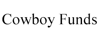 COWBOY FUNDS