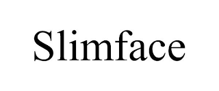 SLIMFACE