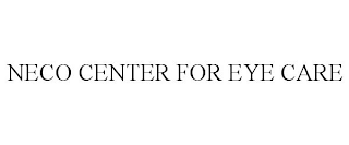 NECO CENTER FOR EYE CARE