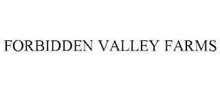 FORBIDDEN VALLEY FARMS