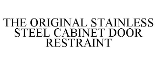 THE ORIGINAL STAINLESS STEEL CABINET DOOR RESTRAINT