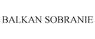 BALKAN SOBRANIE