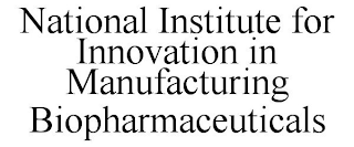 NATIONAL INSTITUTE FOR INNOVATION IN MANUFACTURING BIOPHARMACEUTICALS