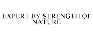 EXPERT BY STRENGTH OF NATURE