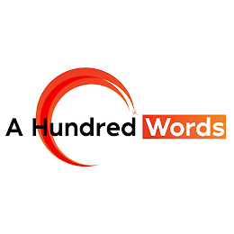 A HUNDRED WORDS