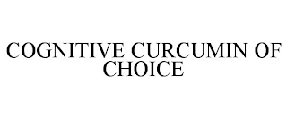 COGNITIVE CURCUMIN OF CHOICE