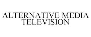 ALTERNATIVE MEDIA TELEVISION