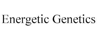 ENERGETIC GENETICS