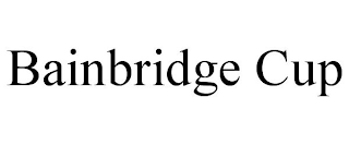 BAINBRIDGE CUP