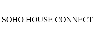 SOHO HOUSE CONNECT