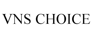 VNS CHOICE