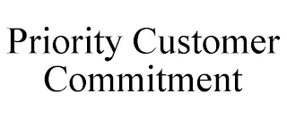 PRIORITY CUSTOMER COMMITMENT