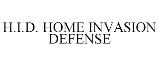 H.I.D. HOME INVASION DEFENSE