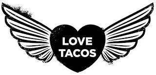 LOVE TACOS