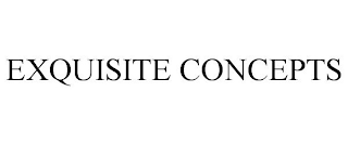 EXQUISITE CONCEPTS