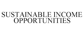 SUSTAINABLE INCOME OPPORTUNITIES