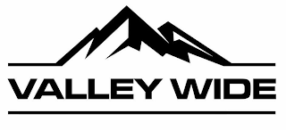 VALLEY WIDE