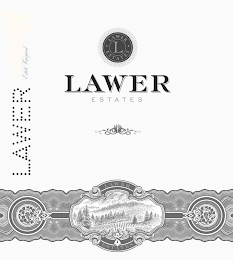 L ·LAWER ESTATES·  LAWER ESTATES LAWER ESTATES LAWER ESTATE VINEYARD