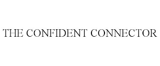 THE CONFIDENT CONNECTOR