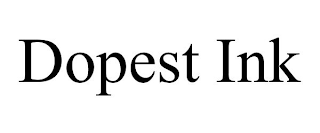 DOPEST INK