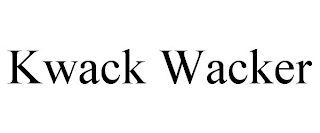 KWACK WACKER