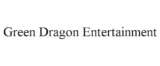 GREEN DRAGON ENTERTAINMENT