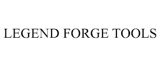 LEGEND FORGE TOOLS