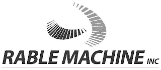 RABLE MACHINE INC