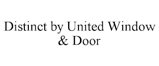 DISTINCT BY UNITED WINDOW & DOOR