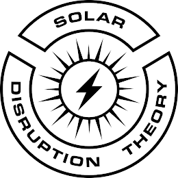 SOLAR DISRUPTION THEORY