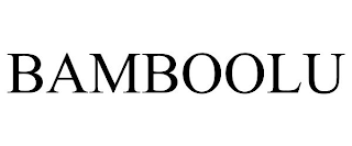 BAMBOOLU