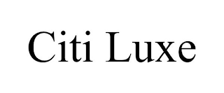 CITI LUXE