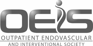 OEIS OUTPATIENT ENDOVASCULAR AND INTERVENTIONAL SOCIETY